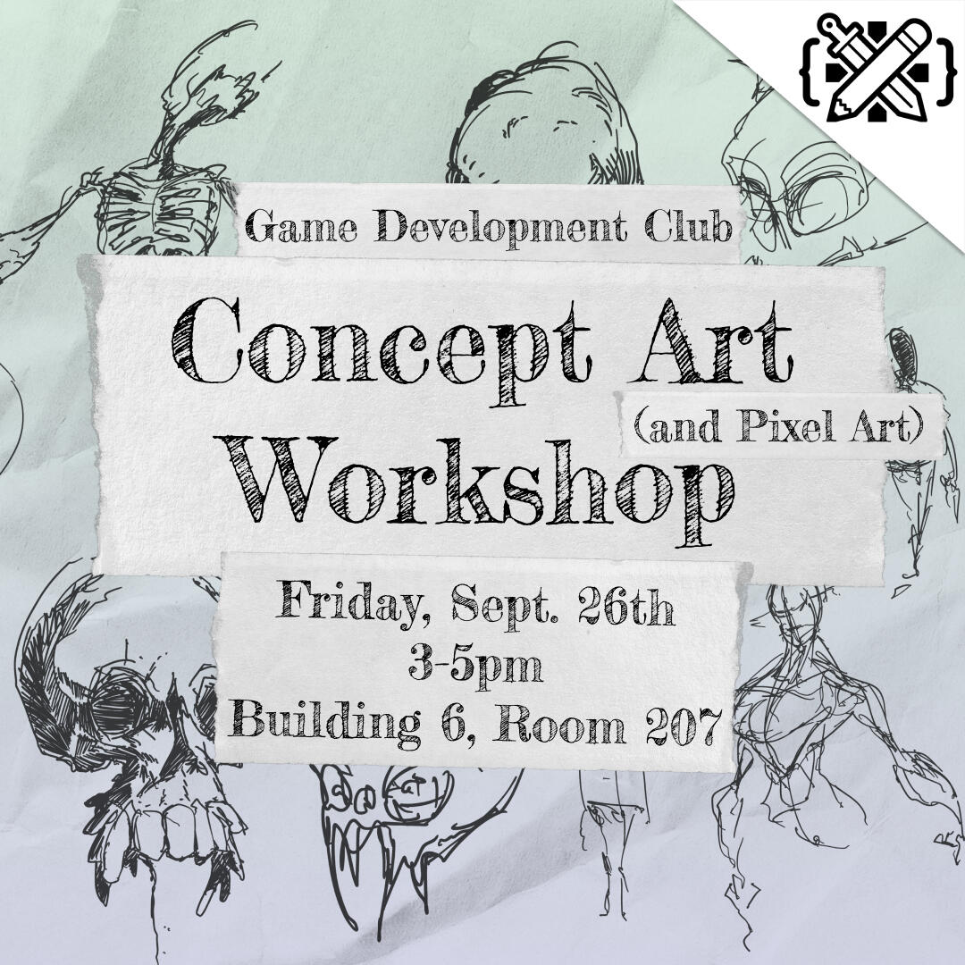 Concept Art Workshop: Since concept art heavily involves sketching and figuring out ideas, I had this as the focal point of the design.